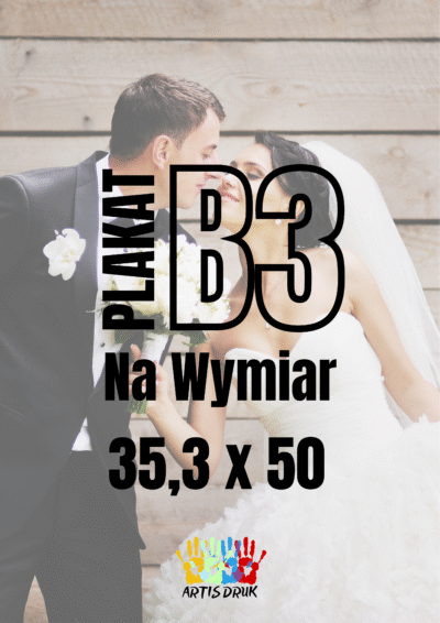 Plakat z własnym nadrukiem B3